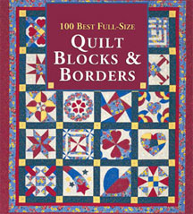 100 Best Full Size Quilt Blocks & Borders